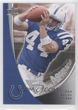 2008 Upper Deck Rookie Exclusives - Rookie Photo Shoot Flashbacks #RPSF11 - Dallas Clark