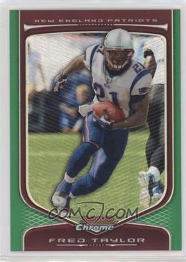 2009 Bowman Chrome - [Base] - Green Refractor #41 - Fred Taylor /99