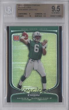 2009 Bowman Chrome - [Base] - Refractor #115 - Mark Sanchez [BGS 9.5 GEM MINT]