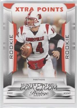 2009 Playoff Prestige - [Base] - Xtra Points Red #143 - Hunter Cantwell /100