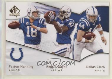 2009 SP Authentic - [Base] #198 - Reggie Wayne, Peyton Manning, Dallas Clark