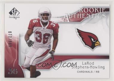 2009 SP Authentic - [Base] #203 - Rookie Authentics - LaRod Stephens-Howling /999