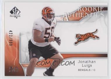 2009 SP Authentic - [Base] #221 - Rookie Authentics - Jonathan Luigs /999