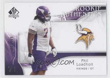 2009 SP Authentic - [Base] #264 - Rookie Authentics - Phil Loadholt /999