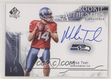 2009 SP Authentic - [Base] #322 - Rookie Authentics Signatures - Mike Teel /999