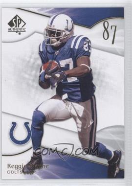 2009 SP Authentic - [Base] #94 - Reggie Wayne