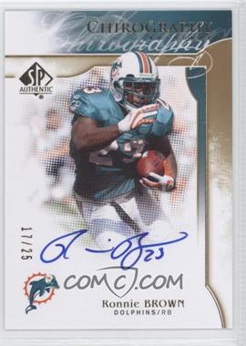 2009 SP Authentic - Chirography - Gold #CH-RB - Ronnie Brown /25