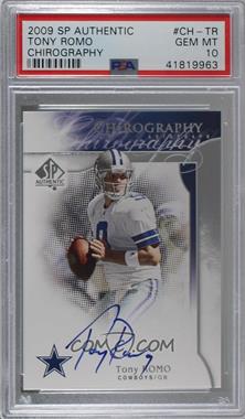 2009 SP Authentic - Chirography #CH-TR - Tony Romo [PSA 10 GEM MT]