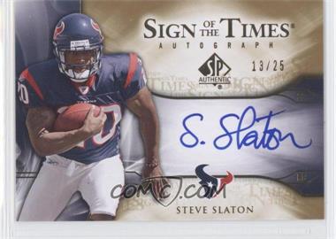2009 SP Authentic - Sign of the Times Autographs - Gold #ST-SS - Steve Slaton /25