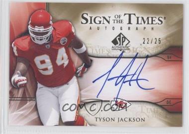 2009 SP Authentic - Sign of the Times Autographs - Gold #ST-TJ - Tyson Jackson /25