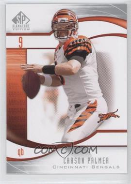 2009 SP Signature Edition - [Base] #133 - Carson Palmer