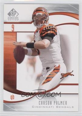 2009 SP Signature Edition - [Base] #133 - Carson Palmer