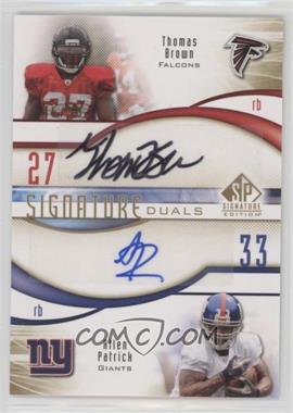 2009 SP Signature Edition - Signature Duals #D-PB - Thomas Brown, Allen Patrick /99