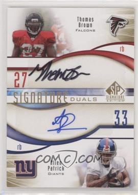 2009 SP Signature Edition - Signature Duals #D-PB - Thomas Brown, Allen Patrick /99