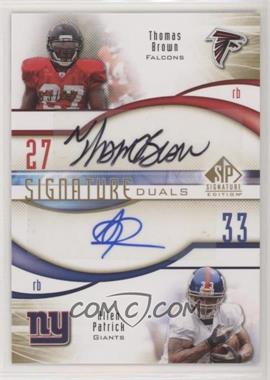 2009 SP Signature Edition - Signature Duals #D-PB - Thomas Brown, Allen Patrick /99