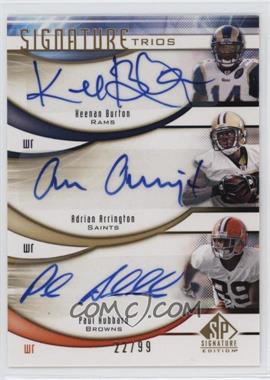 2009 SP Signature Edition - Signature Trios #T-RHA - Keenan Burton, Adrian Arrington, Paul Hubbard /99