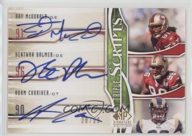 2009 SP Signature Edition - Triple Scripts #TR-CMB - Ray McDonald, Kentwan Balmer, Adam Carriker /99