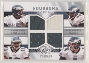 2009 SP Threads - Foursome Fabrics #T4-PHIL - Donovan McNabb, Brian Westbrook, Kevin Kolb, DeSean Jackson /25