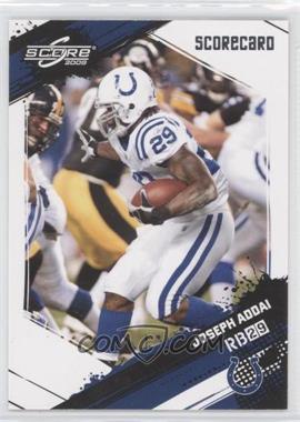 2009 Score - [Base] - Scorecard #127 - Joseph Addai /299