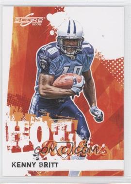 2009 Score - Hot Rookies #15 - Kenny Britt