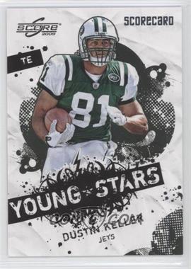 2009 Score - Young Stars - Scorecard #8 - Dustin Keller /499