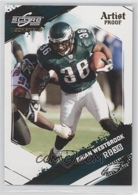 2009 Score Inscriptions - [Base] - Artist Proof #219 - Brian Westbrook /32