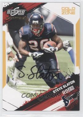 2009 Score Inscriptions - [Base] - Gold Zone Autographs #121 - Steve Slaton /50