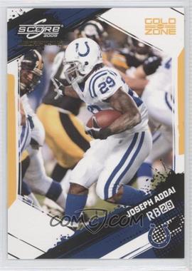 2009 Score Inscriptions - [Base] - Gold Zone #127 - Joseph Addai /50