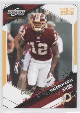 2009 Score Inscriptions - [Base] - Gold Zone #299 - Malcolm Kelly /50