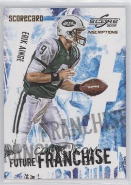 2009 Score Inscriptions - Future Franchise - Scorecard #9 - Erik Ainge /100