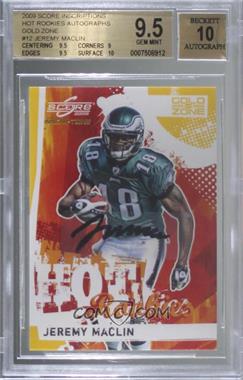 2009 Score Inscriptions - Hot Rookies - Gold Zone Autographs #12 - Jeremy Maclin /50 [BGS 9.5 GEM MINT]