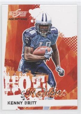 2009 Score Inscriptions - Hot Rookies #15 - Kenny Britt /499