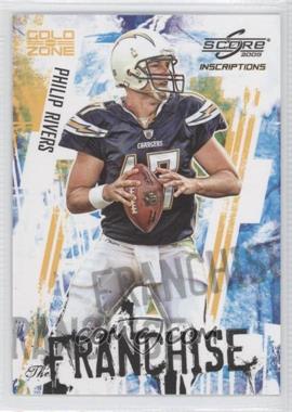 2009 Score Inscriptions - The Franchise - Gold Zone #17 - Philip Rivers /50