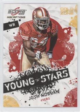 2009 Score Inscriptions - Young Stars - Gold Zone #13 - Josh Morgan /50