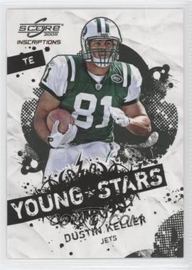 2009 Score Inscriptions - Young Stars #8 - Dustin Keller /499