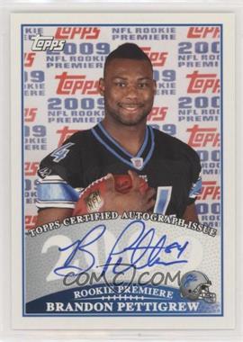 2009 Topps - Rookie Premiere Autographs #RPA-BP - Brandon Pettigrew