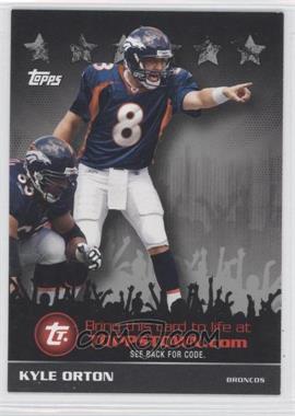 2009 Topps - Topps Town Redemption Code Cards - Silver #TTT24 - Kyle Orton