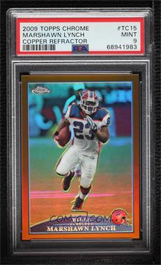 2009 Topps Chrome - [Base] - Copper Refractor #TC15 - Marshawn Lynch /649 [PSA 9 MINT]