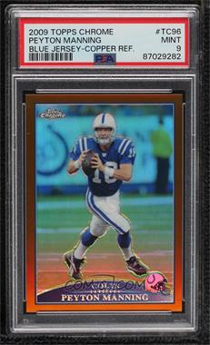 2009 Topps Chrome - [Base] - Copper Refractor #TC96 - Peyton Manning /649 [PSA 9 MINT]