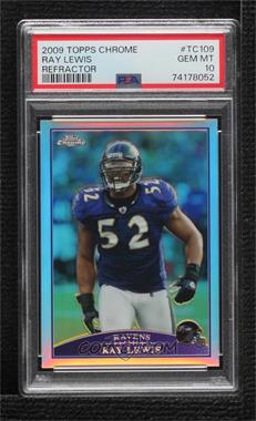 2009 Topps Chrome - [Base] - Refractor #TC109 - Ray Lewis [PSA 10 GEM MT]