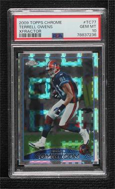 2009 Topps Chrome - [Base] - Retail X-Fractor #TC77 - Terrell Owens [PSA 10 GEM MT]