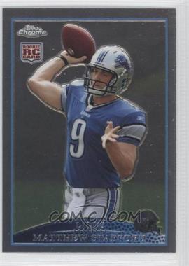 2009 Topps Chrome - [Base] #TC210 - Matthew Stafford