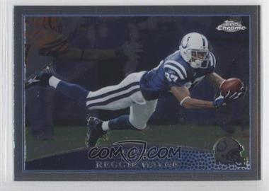 2009 Topps Chrome - [Base] #TC54 - Reggie Wayne