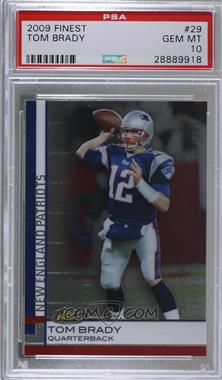 2009 Topps Finest - [Base] #29 - Tom Brady [PSA 10 GEM MT]