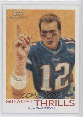 2009 Topps National Chicle - Greatest Thrills #GT-7 - Tom Brady