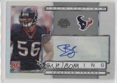 2009 Topps Platinum - [Base] - Rookie Refractor Autographs #149 - Brian Cushing /1550