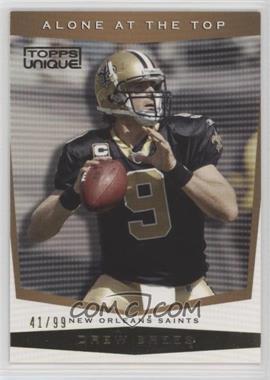 2009 Topps Unique - Alone at the Top - Bronze Select #AT10 - Drew Brees /99 [Noted]
