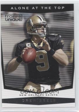 2009 Topps Unique - Alone at the Top #AT10 - Drew Brees