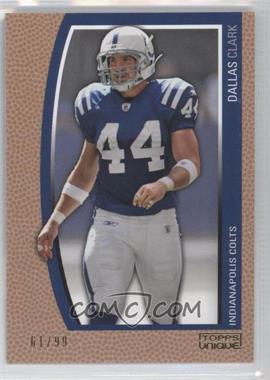 2009 Topps Unique - [Base] - Bronze Select #46 - Dallas Clark /99