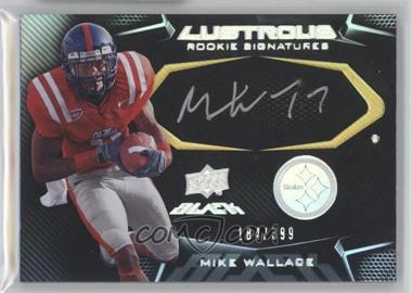 2009 Upper Deck Black - [Base] #97 - Lustrous Rookie Signatures - Mike Wallace /399